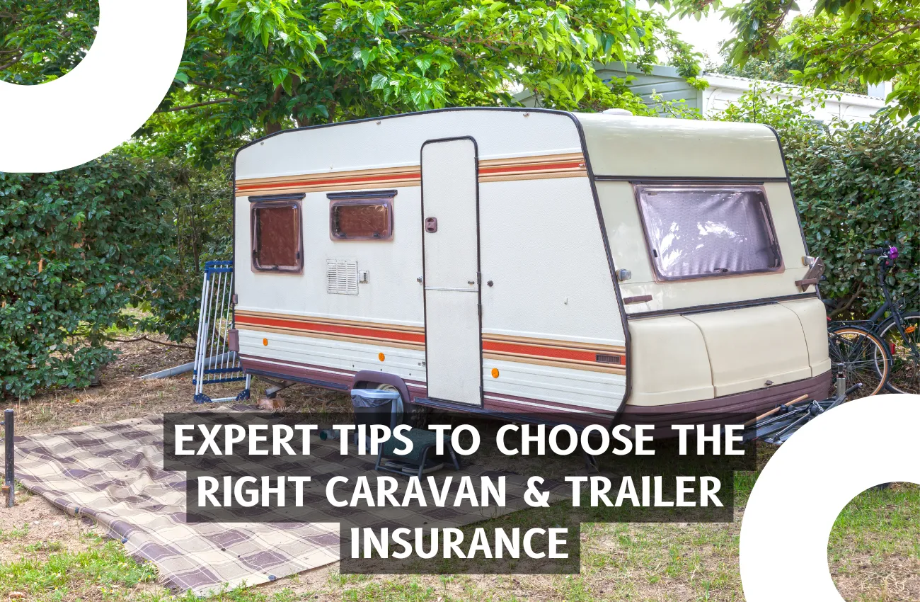 Expert Tips for Caravan and Trailer Insurance in Australia
